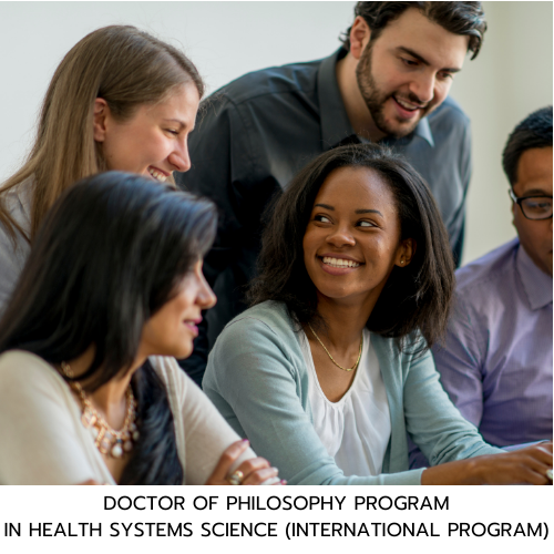 DOCTOR OF PHILOSOPHY PROGRAM IN HEALTH SYSTEMS SCIENCE (INTERNATIONAL PROGRAM)