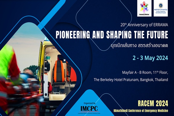 RAmathibodi Conference of Emergency Medicine (RACEM 2024):PIONEERING AND SHAPING THE FUTURE