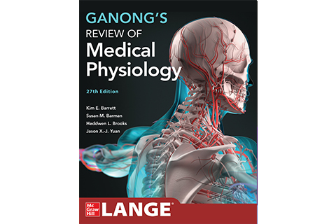 Ganong's Review of Medical Physiology, 27th Edition