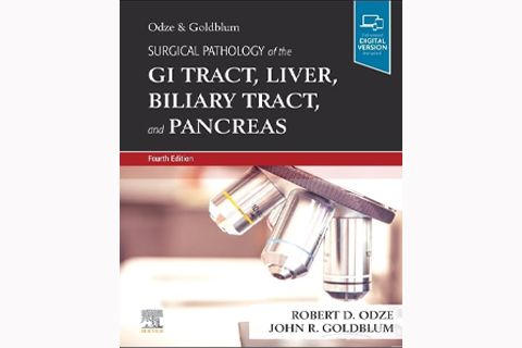 Odze and Goldblum Surgical Pathology of the GI Tract, Liver, Biliary Tract and Pancreas, Fourth Edition