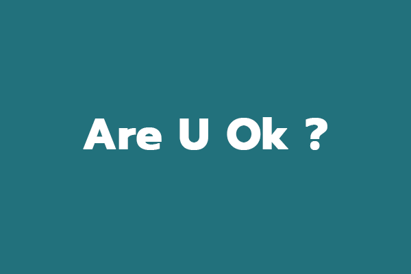 Are U Ok ?