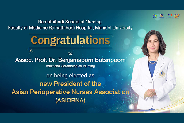 Ramathibodi School of Nursing proudly congratulations to Assoc. Prof. Dr.Benjamaporn Butsripoom on being elected as the new President of the Asian Perioperative Nurses Association (ASIORNA).