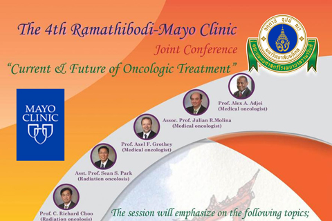 The 4th Ramathibodi-Mayo Clinic Joint Conference “ Current & Future of Oncologic Treatment ”