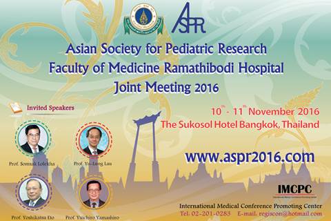 Asian Society for Pediatric Research Faculty of Medicine Ramathibodi Hospital Joint Meeting 2016  (ASPR 2016)