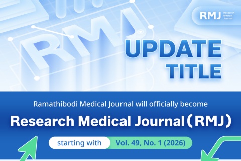 UPDATE TITLE Ramathibodi Medical Journal will officially become Research Medical Journal (RMJ)