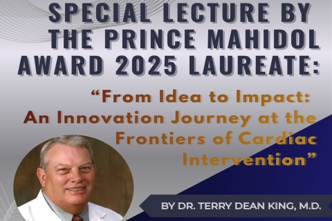 SPECIAL LECTURE BY THE PRINCE MAHIDOL AWARD 2025 LAUREATE: “From Idea to Impact: An Innovation Journey at the Frontiers of Cardiac Intervention”