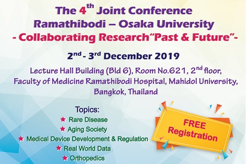 The 4th Joint Conference Ramathibodi – Osaka University - Collaborating Research “Past & Future” -