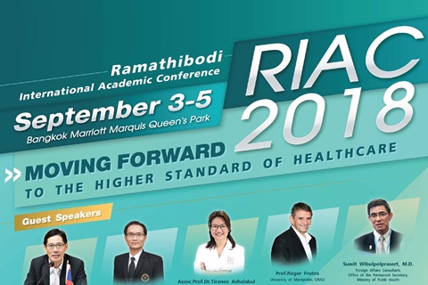 Ramathibodi international Academic Conference (RIAC) 2018 "Moving forward to the higher standard of care"