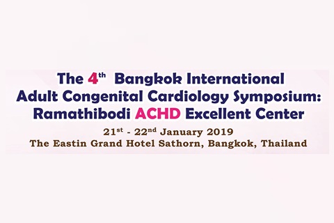 The 4th Bangkok International Adult Congenital Cardiology Symposium: Ramathibodi ACHD Excellent Center