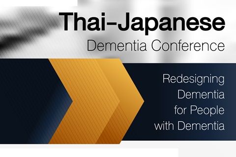 Thai-Japanese Dementia Conference Redesigning Dementia for People with Dementia