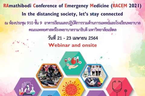 RAmathibodi Conference of Emergency Medicine (RACEM 2021) In the distancing society, let's stay connected