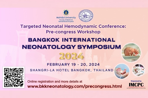 Targeted Neonatal Hemodynamic Conference: Pre-congress Workshop BANGKOK INTERNATIONAL NEONATOLOGY SYMPOSIUM 2024