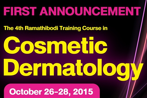 FIRST ANNOUNCEMENT The 4th Ramathibodi Training Course in Cosmetic Dermatology 