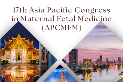 17th Asia Pacific Congress in Maternal Fetal Medicine (APCMFM)