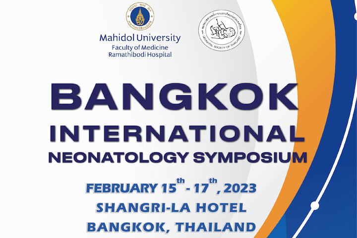การประชุมวิชาการระดับนานาชาติ Bangkok International Neonatology Symposium 2023