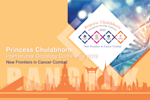 Princess Chulabhorn International Oncology Conference 2019 New Frontiers in Cancer Combat