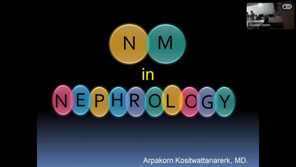 NM in Nephrology: Arpakorn Kositwattanarerk