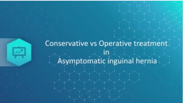 Scenario5 Aug 28, 2020 : Conservative vs Operative treatment in Asymptomatic inguinal hernia