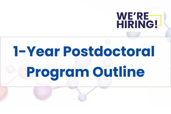 We are Hiring: 1-Year Postdoctoral  Program Outline Picture